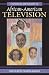 Historical Dictionary of African-American Television by Kathleen Fearn-Banks