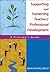 Supporting and Sustaining Teachers′ Professional Development: A Principal′s Guide