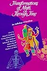 Transformation of Myth Through Time: An Anthology of Readings