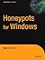 Honeypots for Windows by Roger A. Grimes