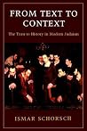 From Text to Context: The Turn to History in Modern Judaism (The Tauber Institute Series for the Study of European Jewry) From Text to Context: The Turn to History in Modern Judaism (The Tauber Institute Series for the Study of European Jewry)