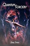 Quantum Sorcery by Dave Smith Quantum Sorcery by Dave Smith