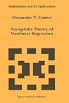 Asymptotic Theory of Nonlinear Regression (Mathematics and Its Applications, 389) Asymptotic Theory of Nonlinear Regression (Mathematics and Its Applications, 389)