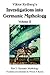 Viktor Rydberg's Investigations into Germanic Mythology Volum... by William P. Reaves