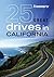 Frommer's 25 Great Drives in California by Robert Holmes