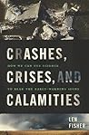 Crashes, Crises, and Calamities: How We Can Use Sc