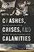 Crashes, Crises, and Calamities: How We Can Use Sc