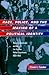 Race, Police, and the Making of a Political Identity: Mexican Americans and the Los Angeles Police Department, 1900-1945 (Latinos in American Society and Culture) (Volume 7)