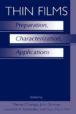Thin Films: Preparation, Characterization, Applications (Hardcover)