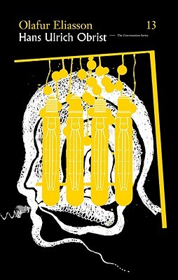 Hans Ulrich Obrist & Olafur Eliasson: The Conversation Series: Vol. 13 (Paperback)