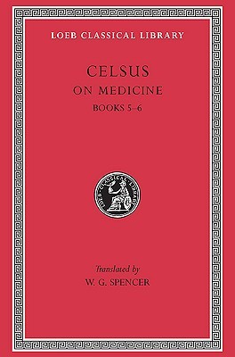 On Medicine, Volume II, Books 5-6 (Hardcover)