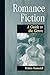 Romance Fiction: A Guide to the Genre (Genreflecting Advisory Series)
