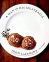 A Man and His Meatballs: The Hilarious but True Story of a Self-Taught Chef and Restaurateur