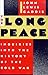 The Long Peace: Inquiries I...