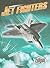 Jet Fighters (Torque: World's Fastest) (Torque Books) (Torque Books: The World's Fastest)