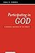 Participating in God: A Pastoral Doctrine of the Trinity