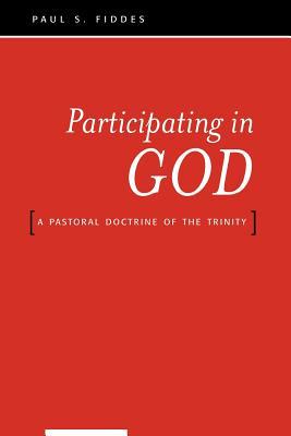 Participating in God: A Pastoral Doctrine of the Trinity (Paperback)