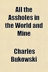 All the Assholes ...