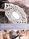Jewellery Making Techniques Book: Over 50 Techniques for Creating Eye-catching Contemporary and Traditional Designs
