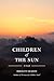 Children of the Sun: Book Two