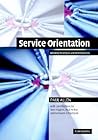 Service Orientation: Winning Strategies and Best Practices