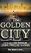 The Golden City by John Twelve Hawks The Golden City by John Twelve Hawks