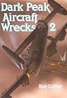 Dark Peak Aircraft Wrecks: Volume 2