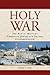 Holy War: The Rise of Militant Christian, Jewish and Islamic Fundamentalism