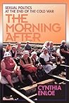 The Morning After: Sexual Politics at the End of the Cold War