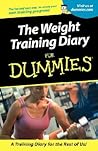 Weight Training Diary For Dummies