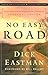 No Easy Road by Dick Eastman