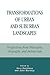 Transformations of Urban and Suburban Landscapes: Perspectives from Philosophy, Geography, and Architecture