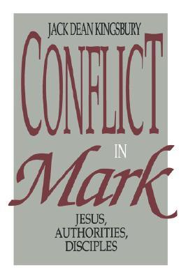 Conflict in Mark: Jesus, Authorities, Disciples (Paperback)