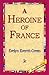 A Heroine of France