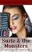 Suzie and the Monsters: A F...