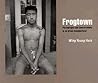 Frogtown: Photographs and Conversations in an Urban Neighborhood