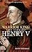 Warrior King: The Life of Henry V