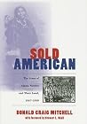 Sold American: The Story of Alaska Natives and Their Land 1867-1959 Sold American: The Story of Alaska Natives and Their Land 1867-1959