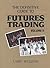 The Definitive Guide to Futures Trading, Volume II