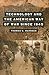 Technology and the American Way of War Since 1945