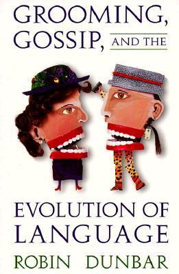 Grooming, Gossip, and the Evolution of Language (Paperback)