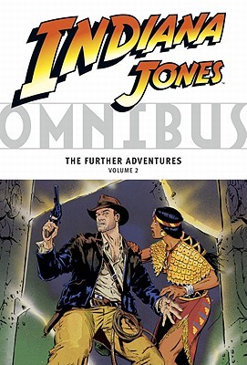 Indiana Jones Omnibus: The Further Adventures, Vol. 2 (Paperback)