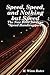 Speed, Speed, And Nothing But Speed by H. Winn Rates