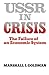 Ussr In Crisis (Failure of an Economic System)