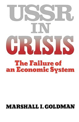 USSR in Crisis (Failure of an Economic System)