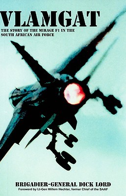 Vlamgat: The Story of the Mirage F1 in the South African Air Force (Paperback)