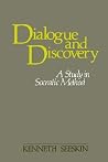 Dialogue and Discovery. A Study in Socratic Method (SUNY Series in Philosophy) Dialogue and Discovery. A Study in Socratic Method (SUNY Series in Philosophy)