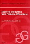 Acoustic and Elastic Wave Fields in Geophysics, Part I (Volume 32) (Methods in Geochemistry and Geophysics, Volume 32)