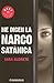 Me dicen la narco satánica