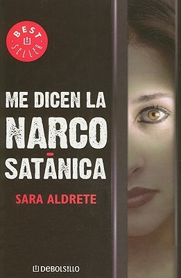 Me dicen la narco satánica (Paperback)
